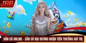Bắn Cá Online – Săn Cá Đại Dương Nhận Tiền Thưởng Giá Trị