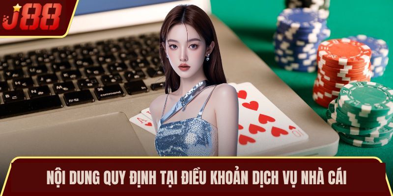 Nội dung quy định tại điều khoản dịch vụ nhà cái